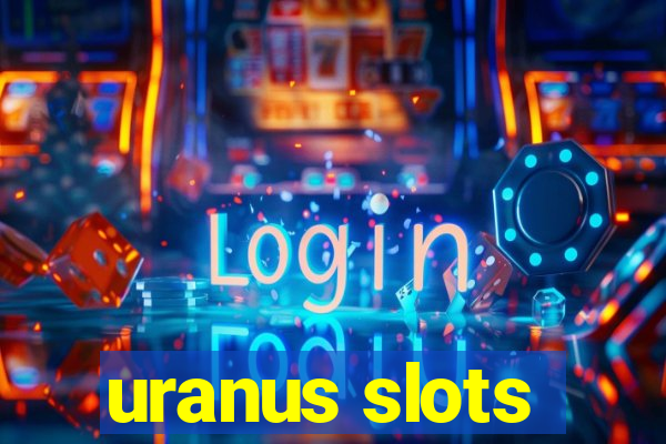 uranus slots